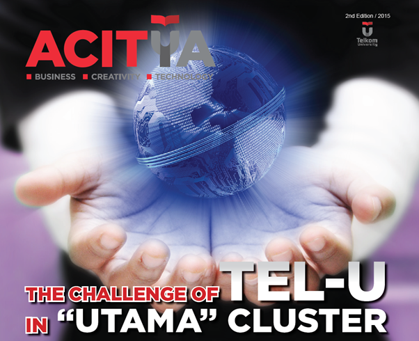 The Challenge of TEL-U In “UTAMA” Cluster – Acitya 02 2015