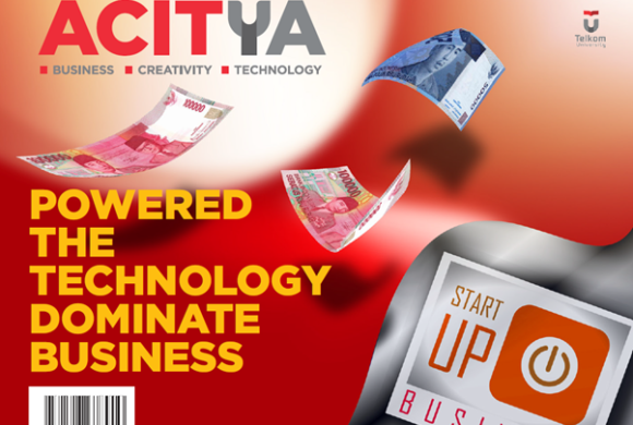 Powered The Technology Dominate Business – Acitya 03 2016